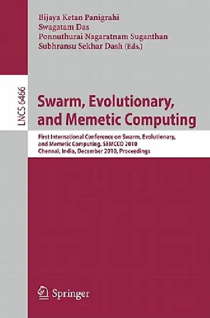 Buy Swarm, Evolutionary, and Memetic Computing (English, Bijaya Ketan Panigrahi | Swagatam Das | Ponnuthurai Nagaratnam Suganthan) Online at Best Price - BookBajar
