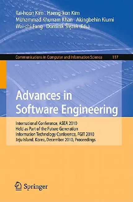 Buy Advances in Software Engineering (English, Haeng-kon Kim | Muhammad Khurram Khan | Akingbehin Kiumi) Online at Best Price - BookBajar