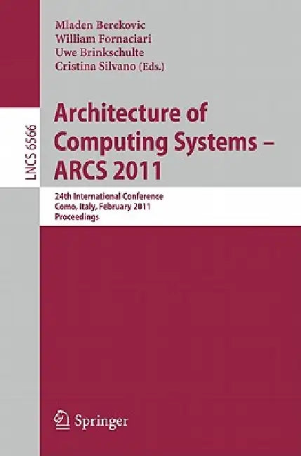 Buy Architecture of Computing Systems - Arcs 2011 (English, Mladen Berekovic | William Fornaciari | Uwe Brinkschulte) Online at Best Price - BookBajar