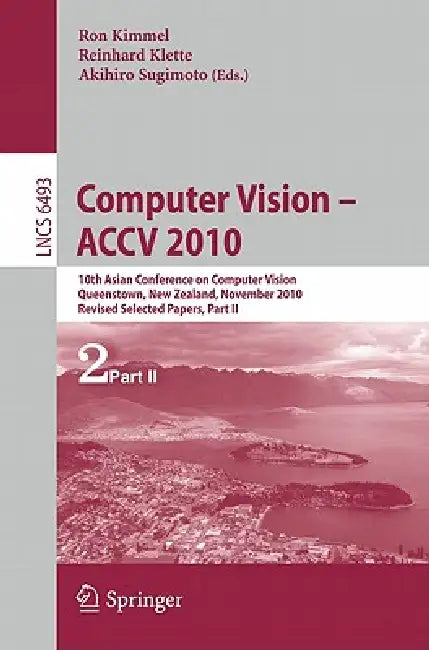 Buy Computer Vision - Accv 2010 (English, Ron Kimmel | Reinhard Klette | Akihiro Sugimoto) Online at Best Price - BookBajar