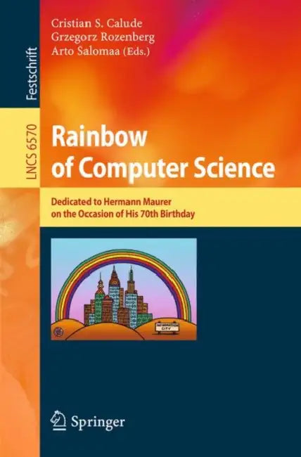 Buy Rainbow of Computer Science (English, Cristian S. Calude | Grzegorz Rozenberg | Arto Salomaa) Online at Best Price - BookBajar