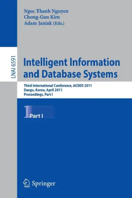 Buy Intelligent Information and Database Systems (English, Ngoc Thanh Nguyen | Chong-Gun Kim | Adam Janiak) Online at Best Price - BookBajar