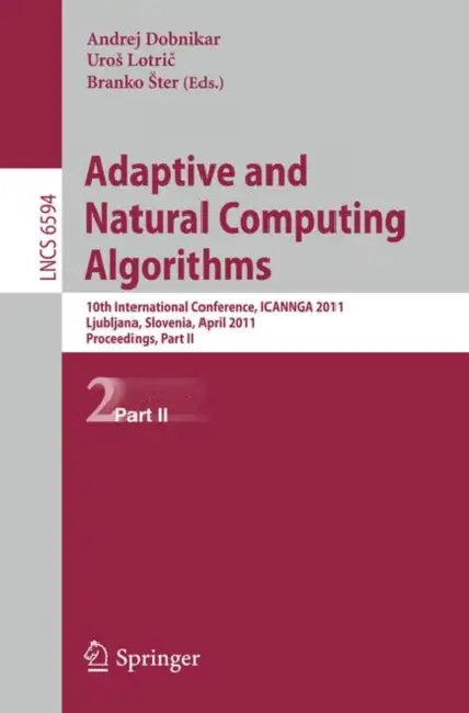 Buy Adaptive and Natural Computing Algorithms (English, Andrej Dobnikar | Uros Lotric | Branko Ster) Online at Best Price - BookBajar