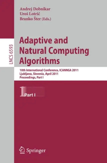Buy Adaptive and Natural Computing Algorithms (English, Andrej Dobnikar | Uros Lotric | Branko Ster) Online at Best Price - BookBajar