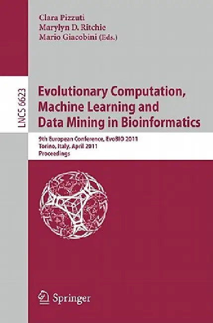 Buy Evolutionary Computation, Machine Learning and Data Mining in Bioinformatics (English, Clara Pizzuti | Marylyn D. Ritchie | Mario Giacobini) Online at Best Price - BookBajar