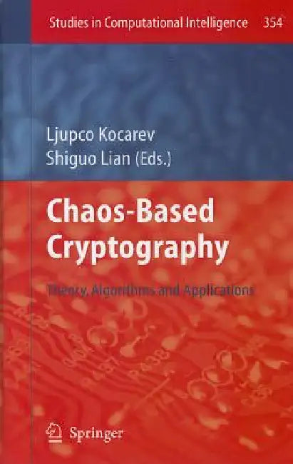 Buy Chaos-Based Cryptography (English, Ljupco Kocarev | Shiguo Lian) Online at Best Price - BookBajar