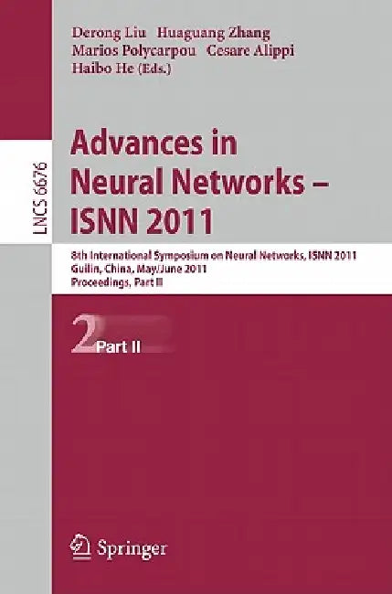 Buy Advances in Neural Networks - ISNN 2011 (English, Derong Liu | Huaguang Zhang | Marios Polycarpou) Online at Best Price - BookBajar
