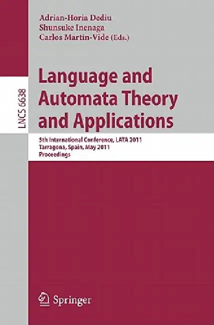 Buy Language and Automata Theory and Applications (English, Adrian-Horia Dediu | Carlos Martín-Vide | Shunsuke Inenaga) Online at Best Price - BookBajar