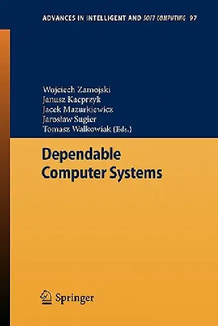 Dependable Computer Systems (English, Wojciech Zamojski | Janusz Kacprzyk | Jacek Mazurkiewicz) - Image 1 - BookBajar