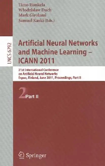 Buy Artificial Neural Networks and Machine Learning (English, Timo Honkela | Wlodzislaw Duch | Mark Girolami) Online at Best Price - BookBajar