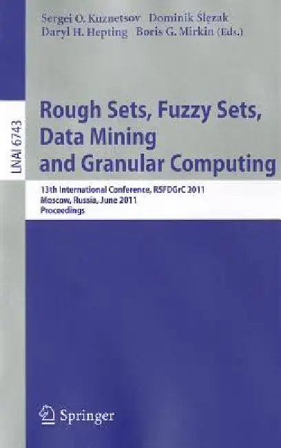 Buy Rough Sets, Fuzzy Sets, Data Mining and Granular Computing (English, Sergei O. Kuznetsov | Dominik Ślęzak | Daryl H. Hepting) Online at Best Price - BookBajar