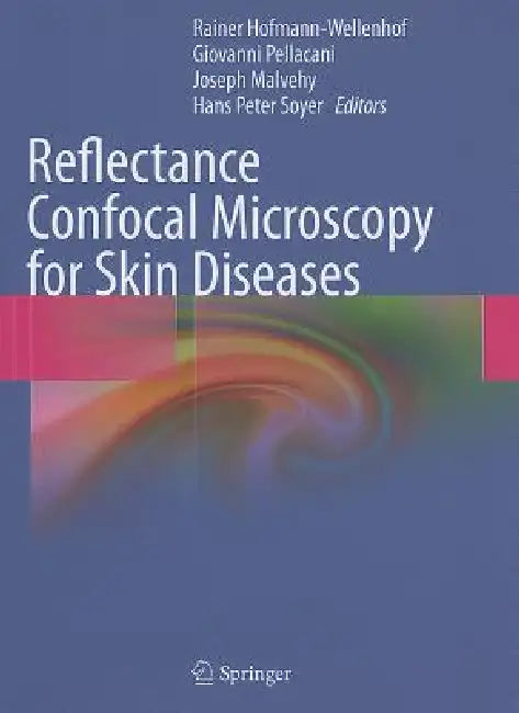 Reflectance Confocal Microscopy for Skin Diseases (English, Rainer Hofmann-Wellenhof | Giovanni Pellacani | Joseph Malvehy) - Image 1 - BookBajar
