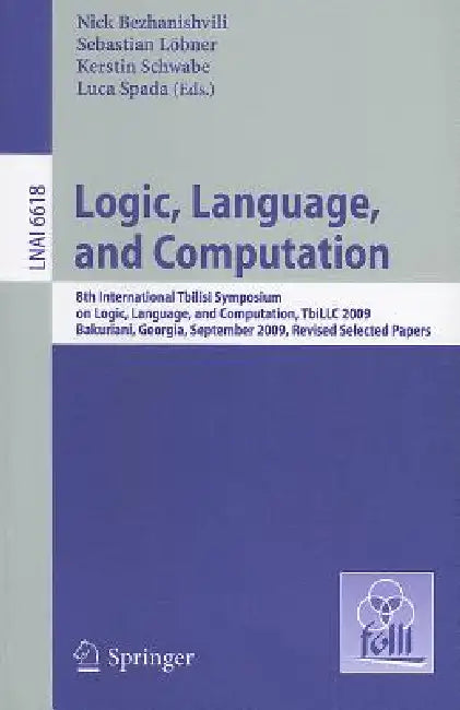 Buy Logic, Language, and Computation (English, Nick Bezhanishvili | Sebastian Löbner | Kerstin Schwabe) Online at Best Price - BookBajar