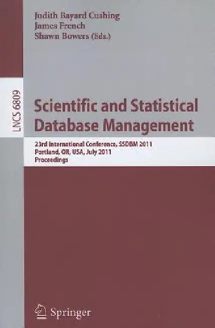 Buy Scientific and Statistical Database Management (English, Judith Bayard Cushing | James French | Shawn Bowers) Online at Best Price - BookBajar