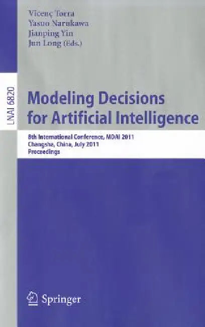 Buy Modeling Decision for Artificial Intelligence (English, Vicenc Torra | Yasuo Narukawa | Jianping Yin) Online at Best Price - BookBajar