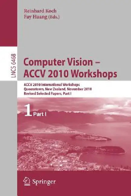 Buy Computer Vision -- Accv 2010 Workshops (English, Reinhard Koch | Fay Huang) Online at Best Price - BookBajar