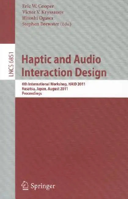 Buy Haptic and Audio Interaction Design (English, Eric Cooper | Stephen Brewster | Hitoshi Ogawa) Online at Best Price - BookBajar
