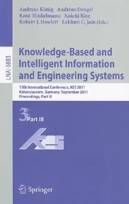 Buy Knowledge-Based and Intelligent Information and Engineering Systems (English, Andreas König | Andreas Dengel | Knut Hinkelmann) Online at Best Price - BookBajar