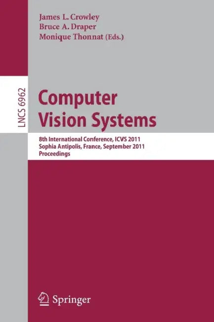 Buy Computer Vision Systems (English, James L. Crowley | Bruce Draper | Monique Thonnat) Online at Best Price - BookBajar