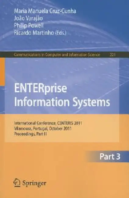 Enterprise Information Systems (English, Maria Manuela Cruz-Cunha | Joao Varajao | Philip Powell) - Image 1 - BookBajar