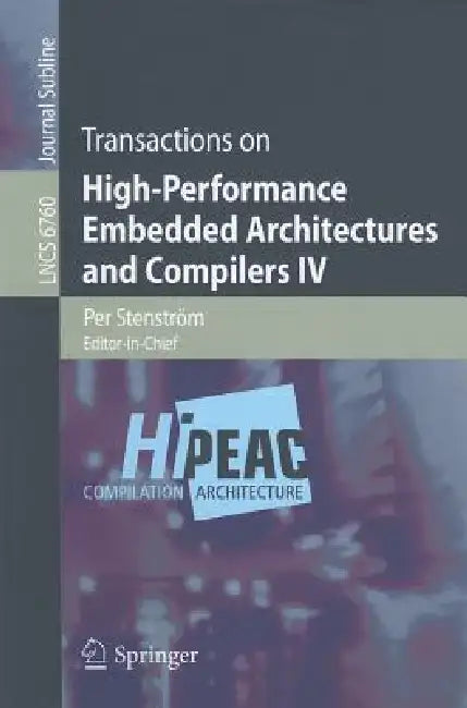 Buy Transactions on High-Performance Embedded Architectures and Compilers IV (English, Per Stenström) Online at Best Price - BookBajar