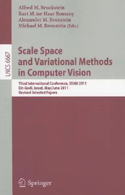 Buy Scale Space and Variational Methods in Computer Vision (English, Alfred M. Bruckstein | Bart M. Ter Haar Romeny | Alexander M. Bronstein) Online at Best Price - BookBajar