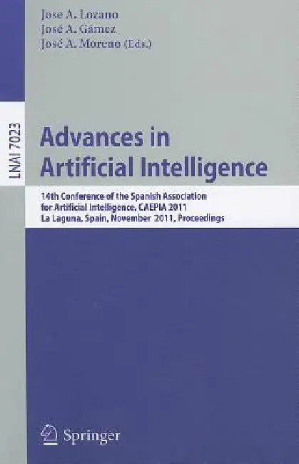 Buy Advances in Artificial Intelligence (English, Jose A. Lozano | José a. Gámez | José a. Moreno-Pérez) Online at Best Price - BookBajar