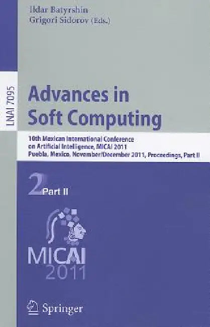 Advances in Soft Computing (English, Ildar Batyrshin | Grigori Sidorov) - Image 1 - BookBajar