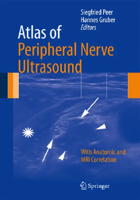 Buy Atlas of Peripheral Nerve Ultrasound (English, Siegfried Peer | Hannes Gruber) Online at Best Price - BookBajar