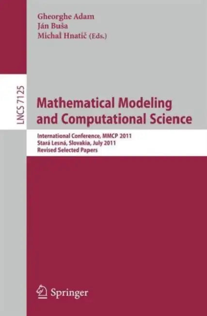 Buy Mathematical Modeling and Computational Science (English, Gheorghe Adam | Ján Busa | Michal Hnatič) Online at Best Price - BookBajar