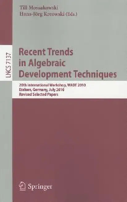 Buy Recent Trends in Algebraic Development Techniques (English, Till Mossakowski | Hans-Jörg Kreowski) Online at Best Price - BookBajar