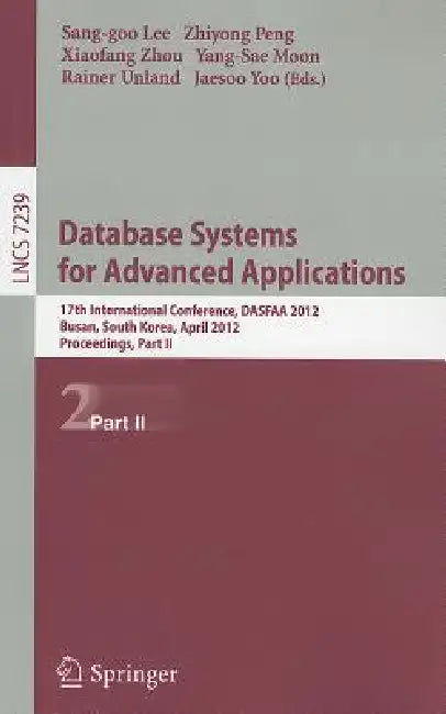 Buy Database Systems for Advanced Applications (English, Sang-Goo Lee | Zhiyong Peng | Xiaofang Zhou) Online at Best Price - BookBajar