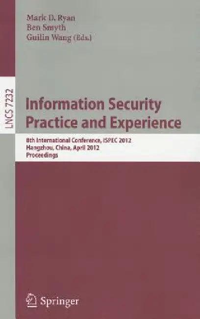Information Security Practice and Experience (English, Mark D. Ryan | Ben Smyth | Guilin Wang) - Image 1 - BookBajar