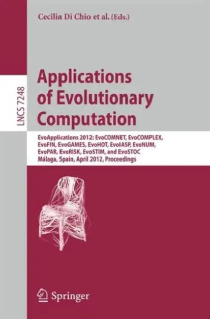 Buy Applications of Evolutionary Computation (English, Cecilia Di Chio | Alexandros Agapitos | Stefano Cagnoni) Online at Best Price - BookBajar