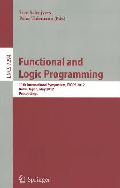 Buy Functional and Logic Programming (English, Tom Schrijvers | Peter Thiemann) Online at Best Price - BookBajar