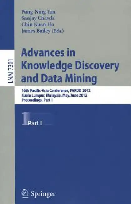 Buy Advances in Knowledge Discovery and Data Mining (English, Pang-Ning Tan | Sanjay Chawla | Chin Kuan Ho) Online at Best Price - BookBajar