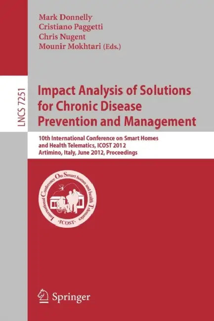 Buy Impact Analysis of Solutions for Chronic Disease Prevention and Management (English, Mark Donnelly | Cristiano Paggetti | Chris Nugent) Online at Best Price - BookBajar