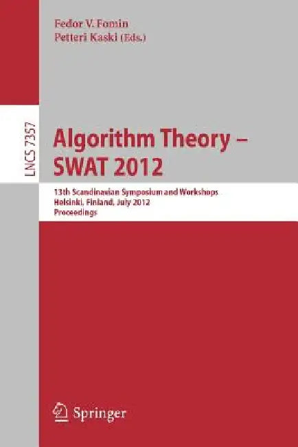Buy Algorithm Theory - SWAT 2012 (English, Fedor V. Fomin | Petteri Kaski) Online at Best Price - BookBajar