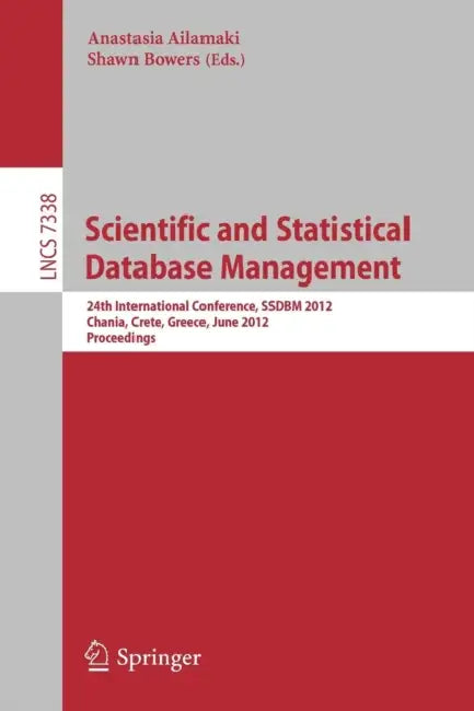 Scientific and Statistical Database Management (English, Anastasia Ailamaki | Shawn Bowers) - Image 1 - BookBajar