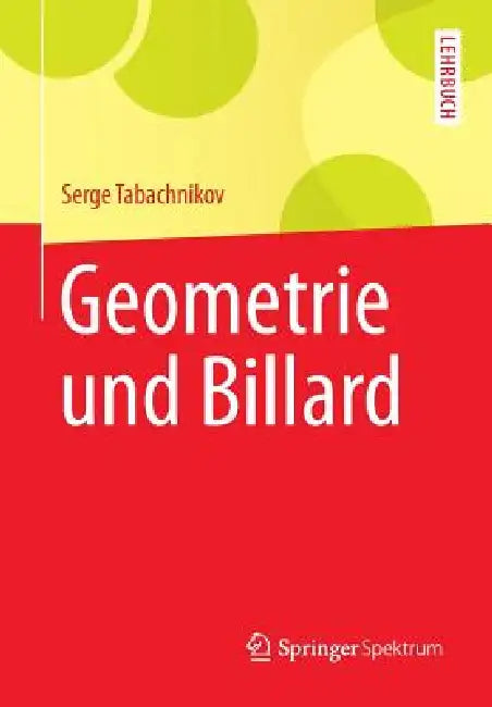 Buy Geometrie Und Billard (English, Serge Tabachnikov | Micaela Krieger-Hauwede) Online at Best Price - BookBajar
