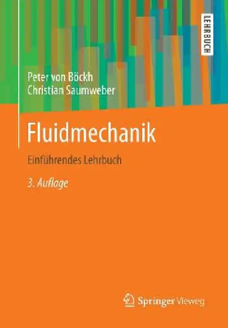 Fluidmechanik (English, Peter Böckh | Christian Saumweber) - Image 1 - BookBajar