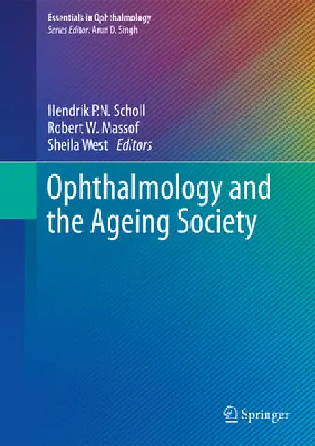 Buy Ophthalmology and the Ageing Society (English, Hendrik P. N. Scholl | Robert W. Massof | Sheila West) Online at Best Price - BookBajar