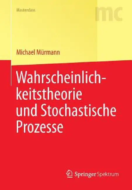 Buy Wahrscheinlichkeitstheorie Und Stochastische Prozesse (English, Michael Mürmann) Online at Best Price - BookBajar