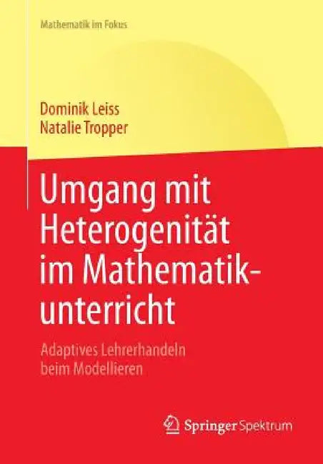 Buy Umgang Mit Heterogenität Im Mathematikunterricht (English, Dominik Leiss | Natalie Tropper) Online at Best Price - BookBajar