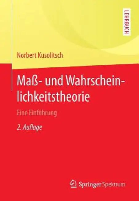 Buy Maß- Und Wahrscheinlichkeitstheorie (English, Norbert Kusolitsch) Online at Best Price - BookBajar