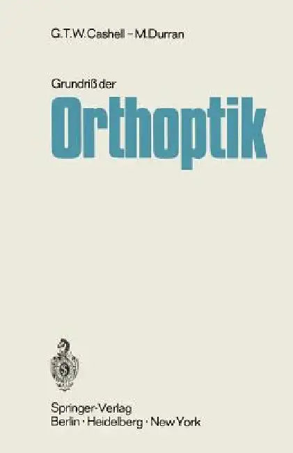 Buy Grundriß Der Orthoptik (English, G. T. W. Cashell | W. Jaeger | S. Mattheus) Online at Best Price - BookBajar
