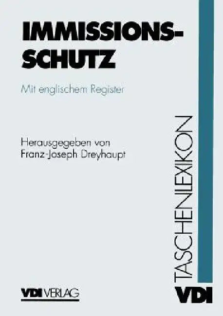VDI-Taschenlexikon Immissionsschutz (English, Franz-Joseph Dreyhaupt) - Image 1 - BookBajar