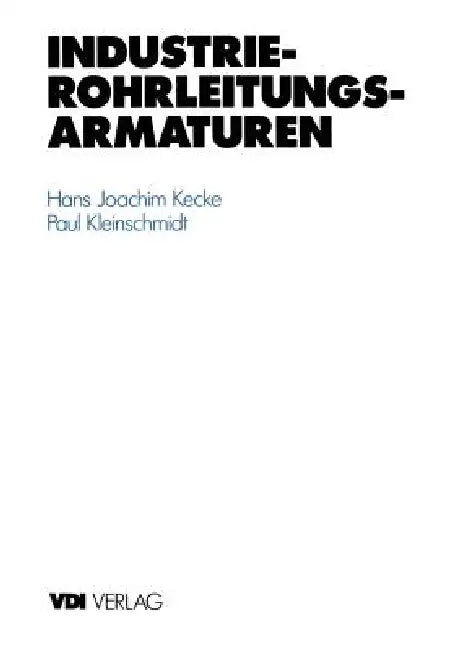 Buy Industrie-Rohrleitungsarmaturen (English, Hans J. Kecke | Paul Kleinschmidt) Online at Best Price - BookBajar