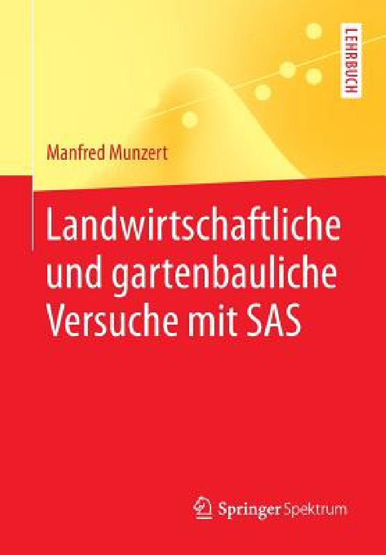 Buy Landwirtschaftliche Und Gartenbauliche Versuche Mit SAS (English, Manfred Munzert) Online at Best Price - BookBajar