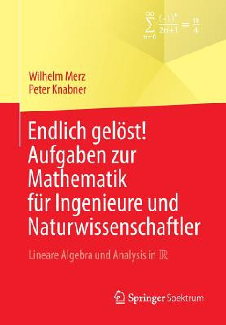 Buy Endlich Gelöst! Aufgaben Zur Mathematik Für Ingenieure Und Naturwissenschaftler (English, Wilhelm Merz | Peter Knabner) Online at Best Price - BookBajar